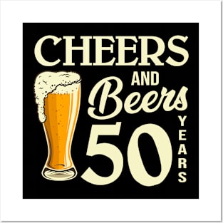 50th Birthday Shirt 50 Cheers Beers Bday T-Shirt Posters and Art